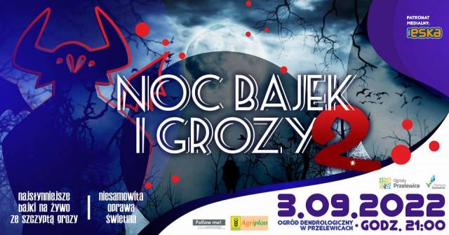Noc Bajek i Grozy 2 w Ogrodach Przelewice