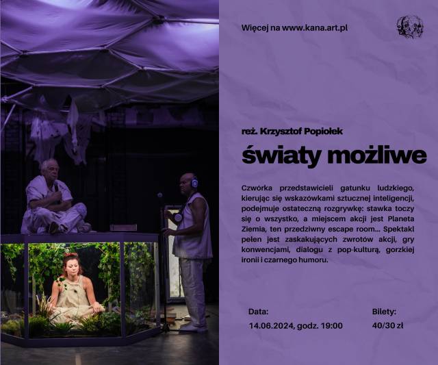 "Mögliche Welten" - Aufführung des Kana-Theaters unter der Regie von Krzysztof Popiołek