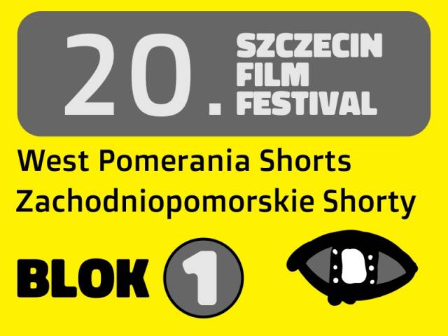20. SFF Szczecin Film Festival - Konkurs Zachodniopomorskie Shorty BLOK 1