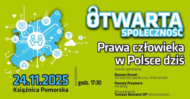 Otwarta Społeczność: Prawa człowieka w Polsce, dziś