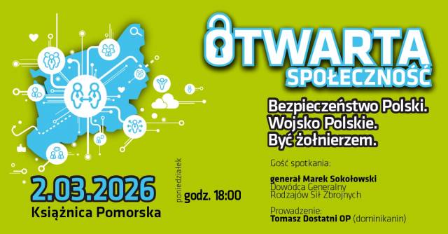Bezpieczeństwo Polski. Wojsko Polskie. Być żołnierzem - spotkanie w ramach Otwartej społeczności