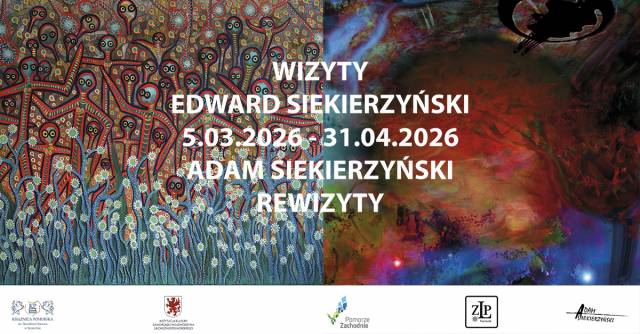 Wystawa: WIZYTY - Edward Siekierzyński / REWIZYTY - Adam Siekierzyński