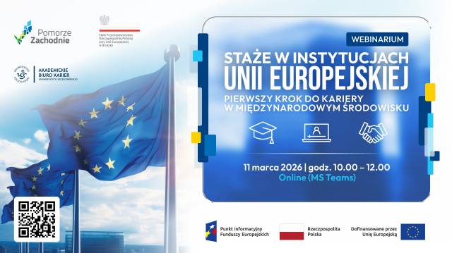 Webinarium: „Staże w instytucjach Unii Europejskiej: pierwszy krok do kariery w międzynarodowym środowisku – praktyczne porady