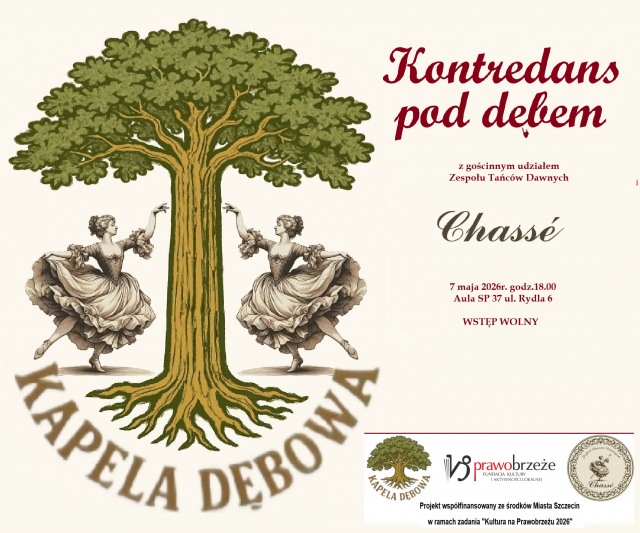 „Kontredans unter der Eiche“ – ein Konzert der Kapela Dębowa unter Mitwirkung des Ensembles für historischen Tanz „Chassé“.