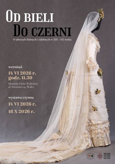 Od bieli do czerni. O ubiorach ślubnych i żałobnych w XIX-XX wieku