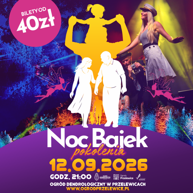 Noc Bajek Pokolenia w Ogrodzie Dendrologicznym w Przelewicach