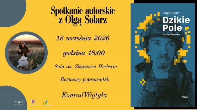 Dzikie Pole. Kontrofensywa. Spotkanie autorskie z Olgą Solarz