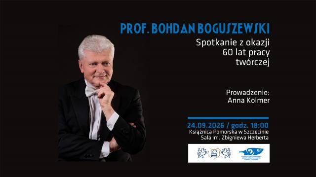 Spotkanie z prof. Bohdanem Boguszewskim z okazji 60 lat pracy twórczej