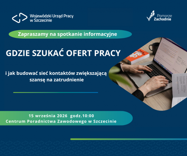 Gdzie szukać ofert pracy i jak budować sieć kontaktów zwiększającą szansę na zatrudnienie? Spotkanie informacyjne
