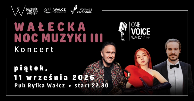 One Voice. Wałcz 2026: Wałecka Noc Muzyki III - Late Night Set + Jam Session