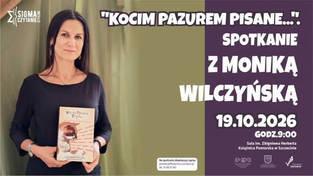 „Kocim pazurem pisane, czyli wspomnienia Rudolfa Rudykota”. Spotkanie z Moniką Wilczyńską