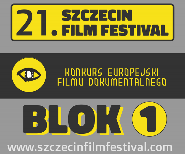 21. Szczecin Film Festival - Konkurs Europejski Blok 1 