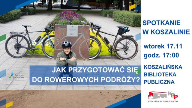 „Jak przygotować się do rowerowych podróży? Spotkanie w Koszalinie”